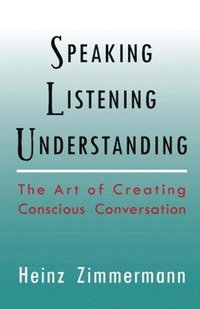 bokomslag Speaking, Listening, Understanding