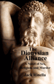 bokomslag The Dionysian Alliance: A Novel of Sex, Religion, and Murder