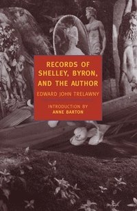 bokomslag Records Of Shelley  Byron  And The