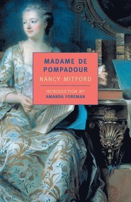 Nancy Mitford - Madame de Pompadour, Häftad. Tillgänglighet: Tillfälligt slut