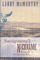 bokomslag Sacagawea'S Nickname: Essays on the American West