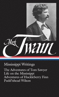 bokomslag Mark Twain: Mississippi Writings (LOA #5)