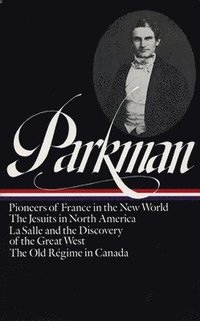 bokomslag Francis Parkman: France And England In North America Vol. 1 (Loa #11)