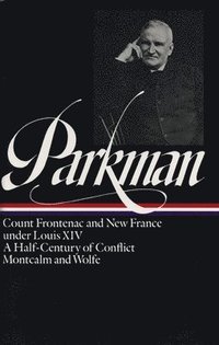 bokomslag Francis Parkman: France And England In North America Vol. 2 (Loa #12)