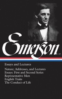 bokomslag Ralph Waldo Emerson: Essays And Lectures (Loa #15)