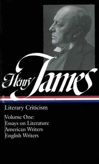 bokomslag Henry James: Literary Criticism Vol. 1 (LOA #22)