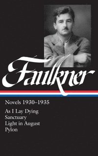 bokomslag William Faulkner Novels 1930-1935 (Loa #25)