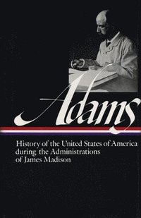 bokomslag Henry Adams: History of the United States Vol. 2 1809-1817 (LOA #32)