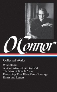 bokomslag Flannery O'Connor: Collected Works (Loa #39)