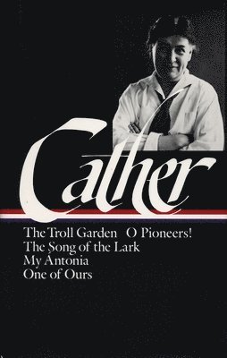 bokomslag Willa Cather: Early Novels & Stories (LOA #35)