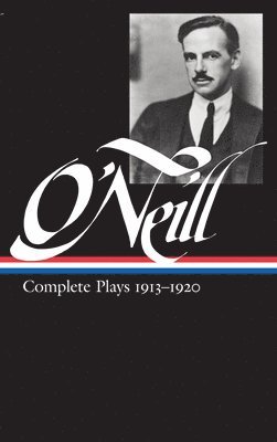 bokomslag Eugene O'Neill: Complete Plays Vol. 1 1913-1920 (LOA #40)