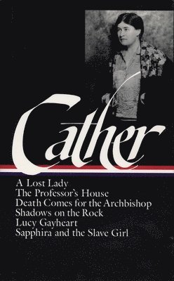 Willa Cather, Sharon O'Brien, Sharon O'Brien - Willa Cather: Later Novels (LOA #49), Häftad