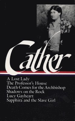 Willa Cather: Later Novels (Loa #49) 1