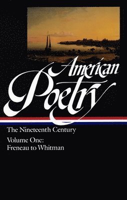 bokomslag American Poetry: The Nineteenth Century Vol. 1 (LOA #66)