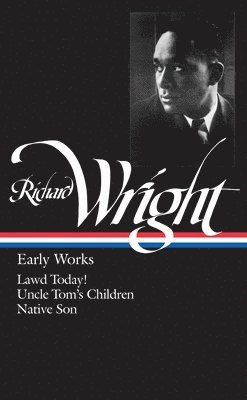 Richard Wright - Richard Wright: Early Works (LOA #55), Inbunden