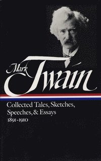 bokomslag Mark Twain: Collected Tales, Sketches, Speeches, and Essays Vol. 2 1891-1910 (LOA #61)
