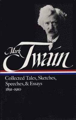 bokomslag Mark Twain: Collected Tales, Sketches, Speeches, and Essays Vol. 2 1891-1910 (LOA #61)