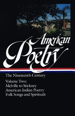 bokomslag American Poetry: The Nineteenth Century Vol. 2 (LOA #67)