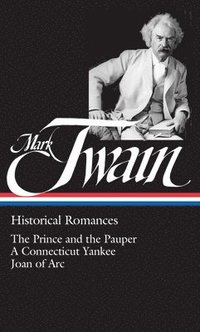 bokomslag Mark Twain: Historical Romances (LOA #71)