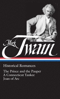 bokomslag Mark Twain: Historical Romances (LOA #71)