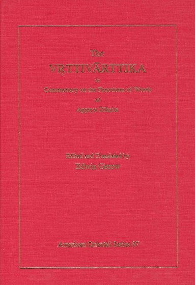 Edwin Gerow - Vrttivarttika or Commentary on the Functions of Words of Appaya Diksita, Inbunden