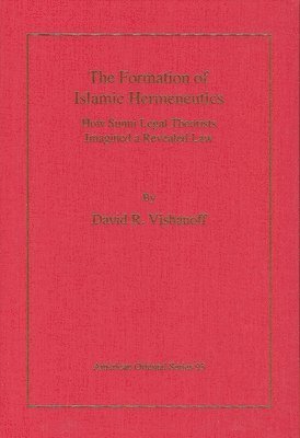 bokomslag The Formation of Islamic Hermeneutics