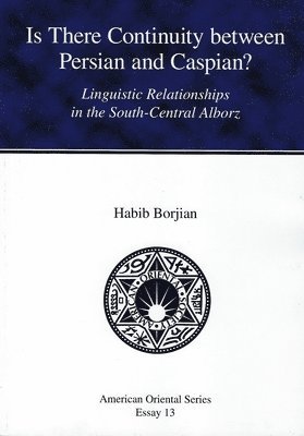 Habib Borjian - Is There Continuity between Persian and Caspian? AOSE 13, Häftad