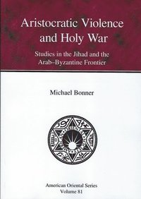 bokomslag Aristocratic Violence and Holy War