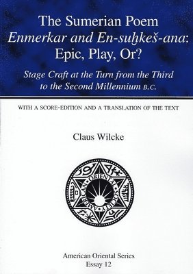 Claus Wilcke - Sumerian Poem Enmerkar and En-Suhkes-Ana, Häftad