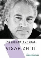 Visar Zhiti - Incessant Funeral, Häftad