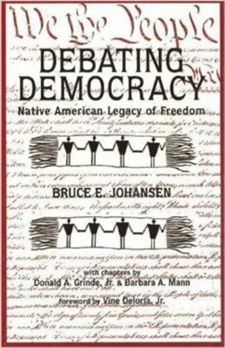 Bruce E Johansen - Debating Democracy, Inbunden