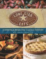 bokomslag Lone Star Eats: A Gathering of Recipes from Great Texas Cookbooks