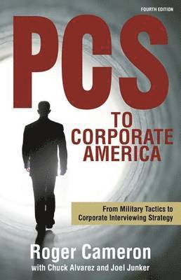 bokomslag PCs to Corporate America: From Military Tactics to Corporate Interviewing Strategy