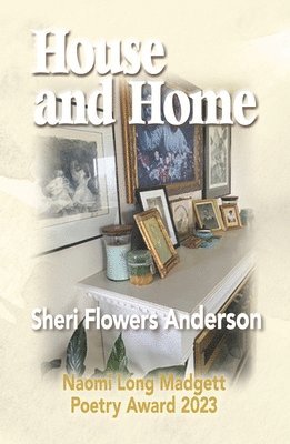 Sheri Flowers Anderson - House and Home, Häftad