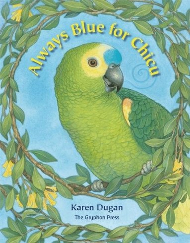 Karen Dugan - Always Blue for Chicu, Inbunden