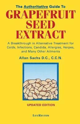 The Authoritative Guide to Grapefruit Seed Extract 1
