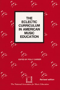 bokomslag Eclectic Curriculum in American Music Education