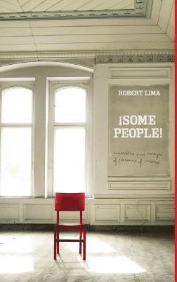 Robert Lima - ¡SOME PEOPLE! Anecdotes, Images and Letters of Persons of Interest, Inbunden