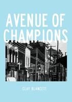 Clay Blancett - Avenue of Champions, Häftad