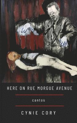 Cynie Cory - Here on Rue Morgue Avenue, Häftad