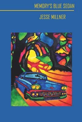 Jesse Millner - Memory's Blue Sedan, Häftad