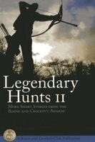 Jr. Monsour, Howard P. - Legendary Hunt II: More Short Stories from the Boone and Crockett Awards, Häftad