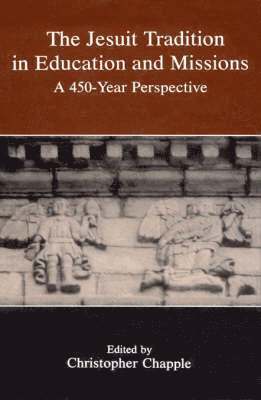 bokomslag Jesuit Tradition in Education: 450 Year Perspective