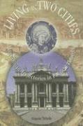 Eugene Teselle - Living in Two Cities: Augustinian Trajectories in Political Thought, Häftad