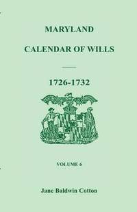 bokomslag Maryland Calendar of Wills, Volume 6