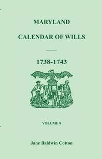bokomslag Maryland Calendar of Wills, Volume 8