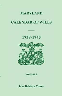 Maryland Calendar of Wills, Volume 8 1