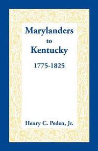 bokomslag Marylanders to Kentucky, 1775-1825