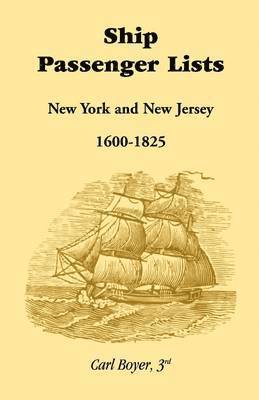 bokomslag Ship Passenger Lists, New York and New Jersey (1600-1825)