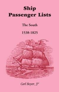 bokomslag Ship Passenger Lists, The South (1538-1825)